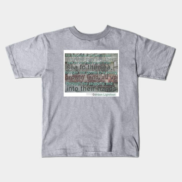 Gordon Lightfoot  - Canadian Railroad Trilogy lyrics design Kids T-Shirt by LA Hatfield